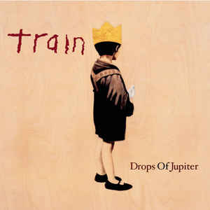 Train ‎– Drops Of Jupiter