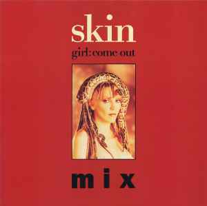 Skin ‎– Girl: Come Out  (1987)     12"