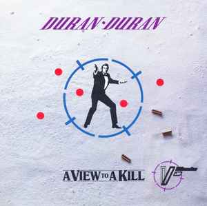 Duran Duran ‎– A View To A Kill  (1985)     7"