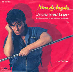 Nino De Angelo ‎– Unchained Love  (1984)