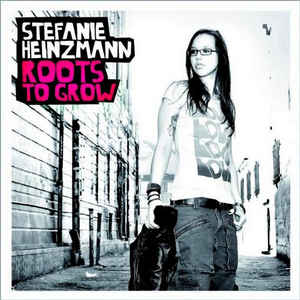 Stefanie Heinzmann ‎– Roots To Grow  (2009)