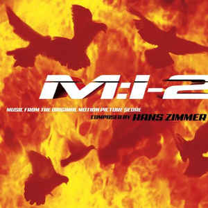 Hans Zimmer ‎– M:I-2 "Mission Impossible 2" (Music From The Original Motion Picture Score)  (2000)