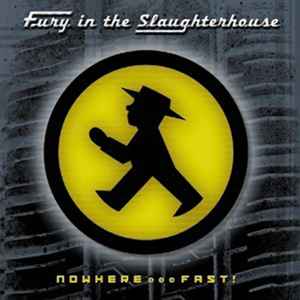 Fury In The Slaughterhouse ‎– Nowhere... Fast!  (1998)     CD