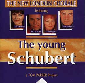 The New London Chorale* ‎– The Young Schubert  (1992)