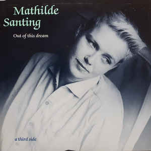 Mathilde Santing ‎– Out Of This Dream: A Third Side  (1987)