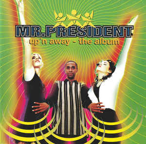 Mr.President* ‎– Up'n Away - The Album  (1995)