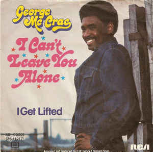 George Mc Crae ‎– I Can't Leave You Alone  (1974)
