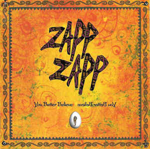 Zapp Zapp ‎– You Better Believe  (1994)