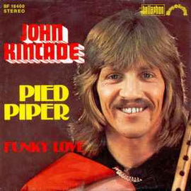 John Kincade ‎– Pied Piper  (1976)     7"