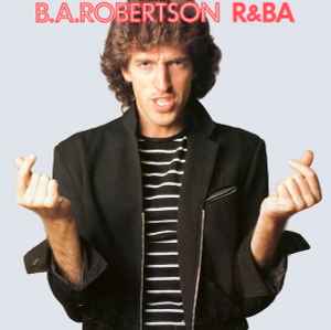 B.A.Robertson* ‎– R&BA  (1983)