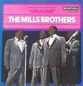 The Mills Brothers ‎– Opus One  (1973)