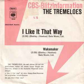 The Tremeloes ‎– I Like It That Way / Wakamaker  (1972)    7"
