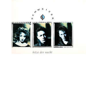 Schweizer ‎– Hitze Der Nacht  (1987)