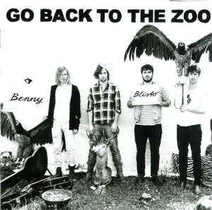 Go Back To The Zoo ‎– Benny Blisto  (2010)