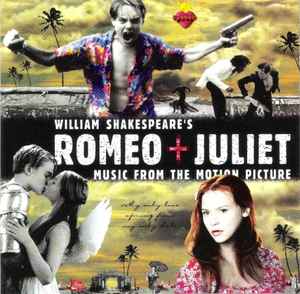 Various ‎– William Shakespeare's Romeo + Juliet (Music From The Motion Picture)  (1996)     CD