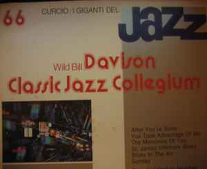Wild Bill Davison & Classic Jazz Collegium ‎– I Giganti Del Jazz Vol. 66