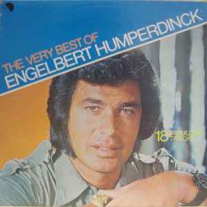 Engelbert Humperdinck ‎– The Very Best Of Engelbert Humperdinck - 18 Fabulous Tracks  (1976)