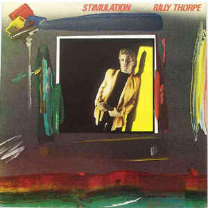 Billy Thorpe ‎– Stimulation (1981)