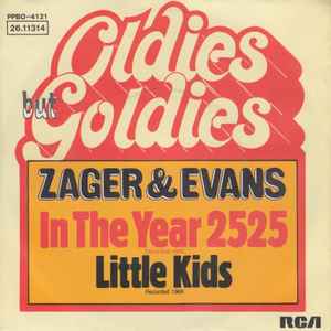 Zager & Evans ‎– In The Year 2525 / Little Kids     7"