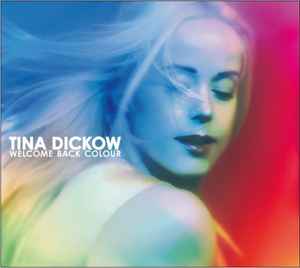 Tina Dickow ‎– Welcome Back Colour  (2010)     CD