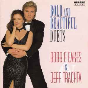 Bobbie Eakes & Jeff Trachta ‎– Bold And Beautiful Duets  (1994)     CD