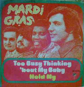 Mardi Gras ‎– Too Busy Thinking 'bout My Baby / Hold Me  (1972)     7"
