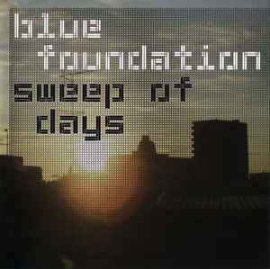 Blue Foundation ‎– Sweep Of Days  (2004)     CD