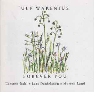 Ulf Wakenius ‎– Forever You  (2003)      CD