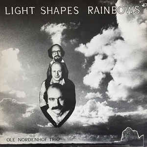 Ole Nordenhof Trio ‎– Light Shapes Rainbows  (1979)