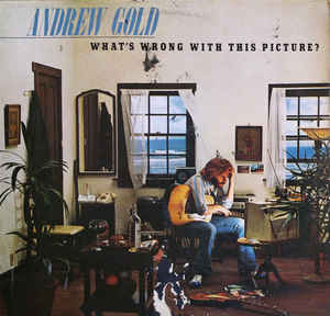 Andrew Gold ‎– What's Wrong With This Picture?  (1977)