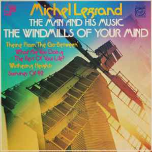 Michel Legrand ‎– The Windmills Of Your Mind