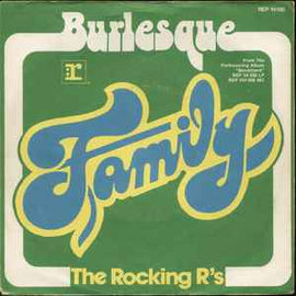 Family ‎– Burlesque  (1972)     7"