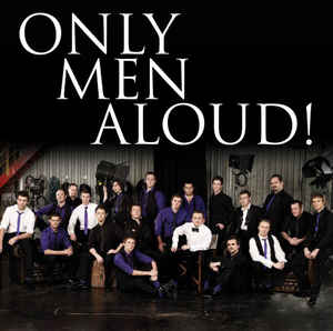 Only Men Aloud ‎– Only Men Aloud!  (2008)