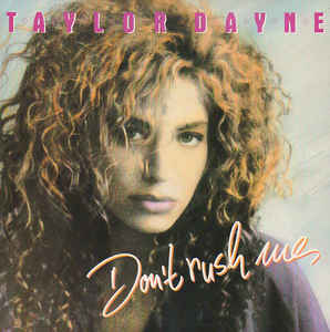 Taylor Dayne ‎– Don't Rush Me  (1988)
