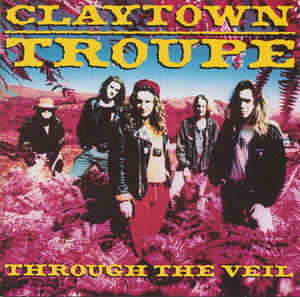Claytown Troupe ‎– Through The Veil (1989)