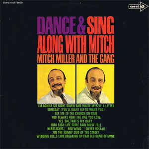 Mitch Miller And The Gang ‎– Dance & Sing Along With Mitch Miller And The Gang