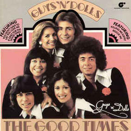 Guys 'n' Dolls* ‎– The Good Times  (1976)