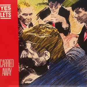 Yes Lets* ‎– Carried Away  (1984)     12"