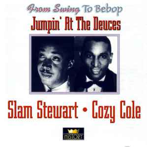 Slam Stewart / Cozy Cole ‎– Jumpin' At The Deuces     CD