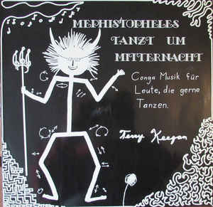 Terry Keegan ‎– Mephistopheles Tanzt Um Mitternacht - Conga Musik Für Leute, Die Gern Tanzen  (1980)