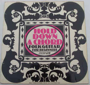 John Pearse ‎– Hold Down A Chord - Folk Guitar For Beginners  (1967)