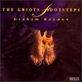 Graham Haynes ‎– The Griots Footsteps  (1994)