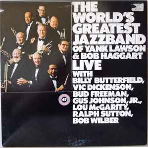 The World's Greatest Jazzband Of Yank Lawson & Bob Haggart ‎– Live  (1988)