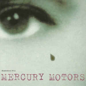 Mercury Motors ‎– Humbleberry Wine   (1996)