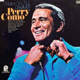 Perry Como ‎– Dream On Little Dreamer
