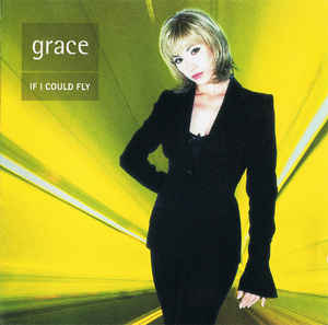 Grace ‎– If I Could Fly  (1996)
