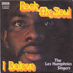 The Les Humphries Singers ‎– Rock My Soul / I Believe  (1970)