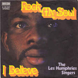 The Les Humphries Singers ‎– Rock My Soul / I Believe  (1970)