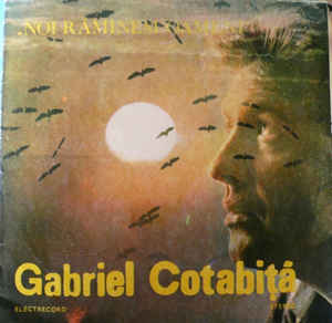 Gabriel Cotabiță ‎– Noi Rămînem Oameni  (1989)