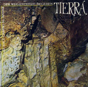 Tierra  ‎– Se Hace Camino Al Andar · Der Weg Entsteht Im Gehen  (1984)